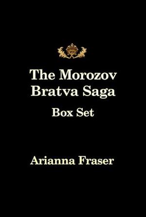 The Morozov Bratva Saga by Arianna Fraser
