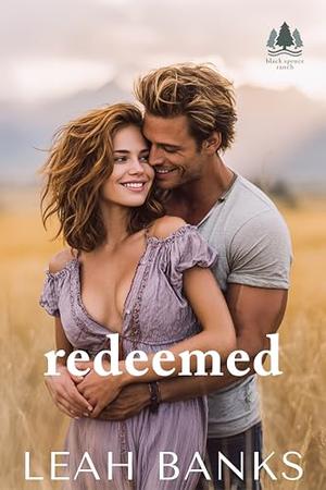 Redeemed: A Second Chance, Forced Proximity Romance by Leah Banks