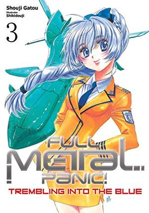 Trembling Into the Blue (Full Metal Panic! Light Novel #3)