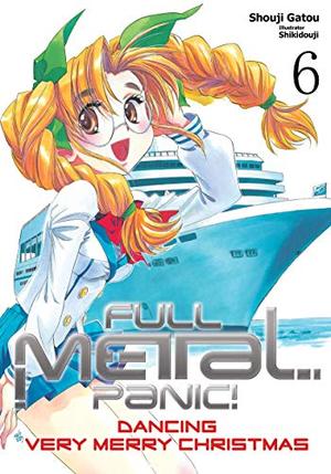 Full Metal Panic! Volume 6 (Full Metal Panic! Light Novel #6)