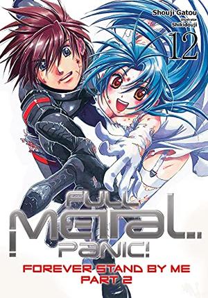 Full Metal Panic! Volume 12: Forever Stand by Me, Part 2 (Full Metal Panic! Light Novel #12)