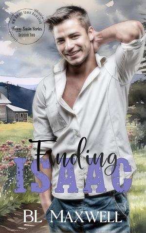Finding Isaac (Foggy Basin Season Two) by B.L. Maxwell