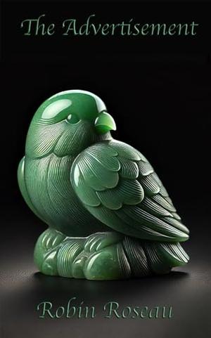 The Advertisement by Robin Roseau