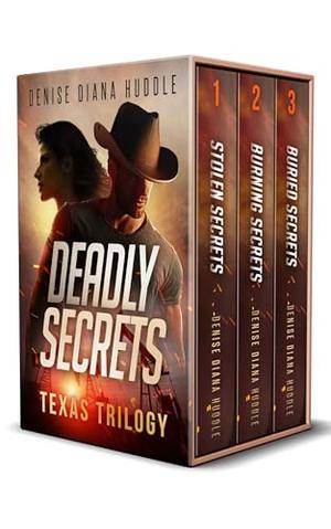 Deadly Secrets Texas Box Set: A Collection of Standalone Texas Romantic Suspense Novels by Denise Diana Huddle