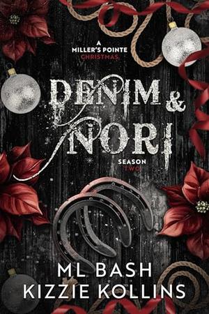 Denim & Nori: A Miller's Pointe Christmas by ML Bash, Kizzie Kollins