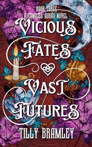 Vicious Fates and Vast Futures by Tilly Bramley