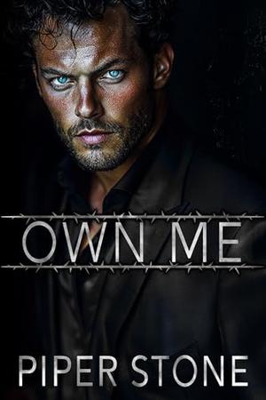 Own Me by Piper Stone