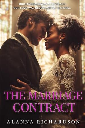 The Marriage Contract : BWWM, Marriage Of Convenience, Billionaire, Christmas Romance by Alanna Richardson, BWWM Club