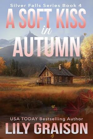A Soft Kiss in Autumn by Lily Graison