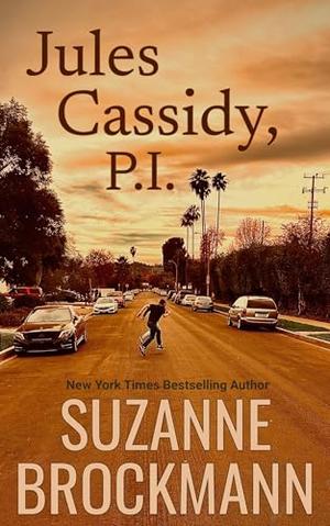 Jules Cassidy, P.I.: Troubleshooters #20 by Suzanne Brockmann