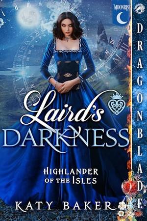 Laird's Darkness: Scottish Time Travel Historical Romance by Katy Baker