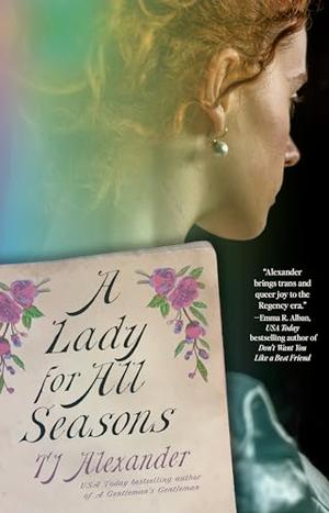 A Lady for All Seasons by T.J. Alexander