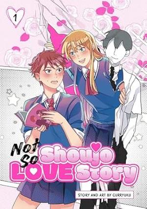 Not So Shoujo Love Story : vol. 1 by Curryuku, Lavender Ice, Smooth_Poser