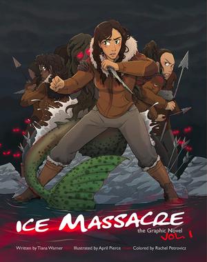 Ice Massacre: The Graphic Novel: Volume 1 by Tiana Warner