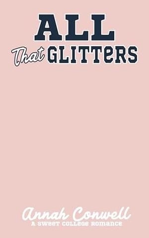 All That Glitters (RomCom University #2)