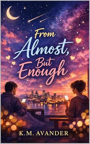 From Almost, But Enough (Romance #212)