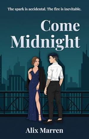 Come Midnight: A Steamy Sapphic Workplace Romance by Alix Marren