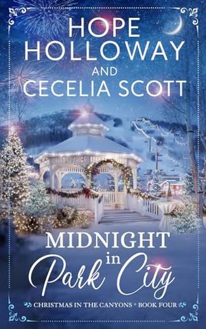 Midnight in Park City by Hope Holloway, Cecelia Scott