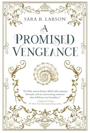 A Promised Vengeance by Sara B. Larson