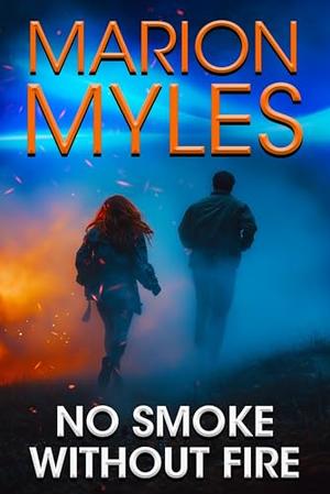 No Smoke Without Fire by Marion Myles
