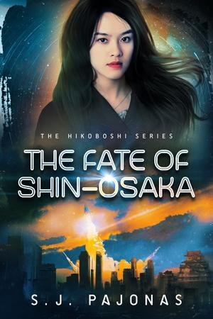 The Fate of Shin-Osaka by S.J. Pajonas