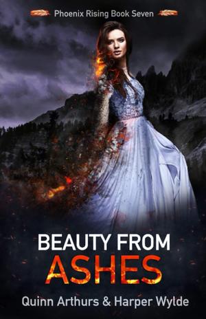 Beauty From Ashes by Harper Wylde, Quinn Arthurs