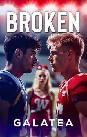 Broken: Book 1 of the Galatea Stories Viral Coming-of-Age Romance Series by Evelyn Miller