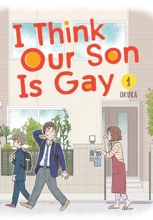 I Think Our Son Is Gay, Vol. 1 by Okura