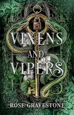 Vixens and Vipers by Rose Gravestone