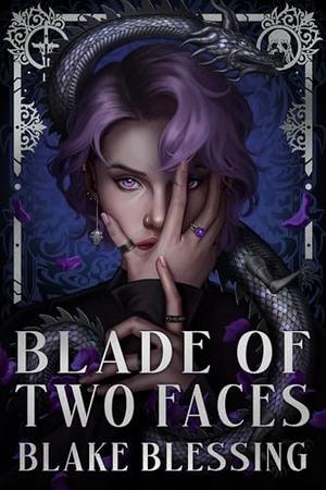 Blade of Two Faces by Blake Blessing