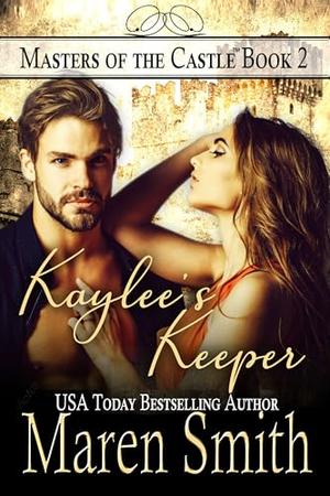 Kaylee's Keeper by Maren Smith