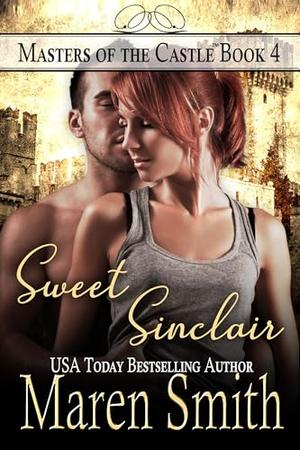 Sweet Sinclair (Masters of the Castle #4)