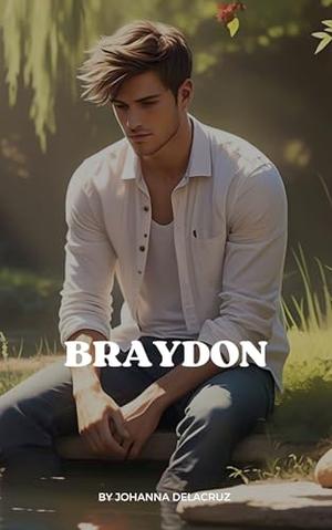 Braydon by Johanna Delacruz