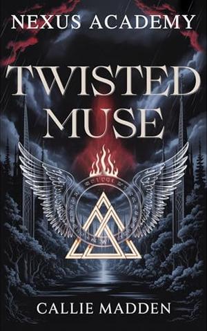 Nexus Academy 3: Twisted Muse by Callie Madden