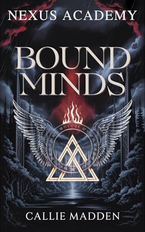 Nexus Academy 4: Bound Minds by Callie Madden