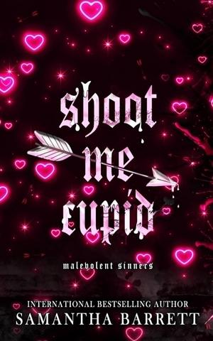 Shoot Me Cupid by Samantha Barrett