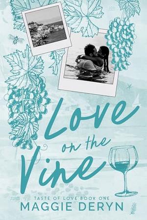 Love on the Vine by Maggie Deryn