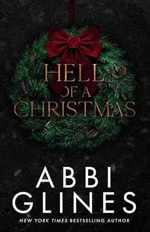 Hell of a Christmas by Abbi Glines