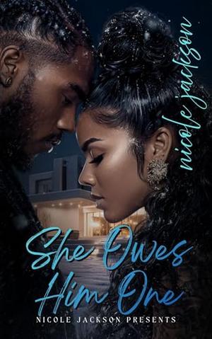 She Owes Him One by Nicole Jackson