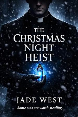 The Christmas Night Heist by Jade West