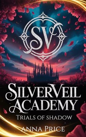 Trials of Shadow (Silverveil Academy #2)