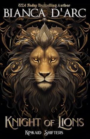 Knight of Lions by Bianca D'Arc