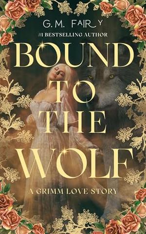 Bound to the Wolf by G.M. Fairy