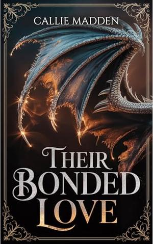 Their Bonded Love by Callie Madden