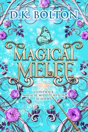 Magical Melee by D.K. Bolton