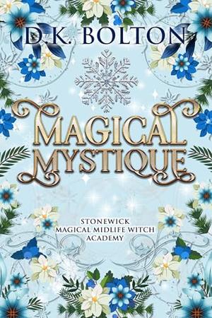 Magical Mystique (Stonewick Magical Midlife Witch Academy #9)