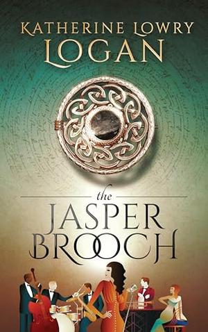 The Jasper Brooch : Time Travel Romance by Katherine Lowry Logan