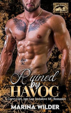 Ruined by Havoc: An Age-Gap, Grumpy/Sunshine Instalove MC Romance (Damned Saints MC #2)