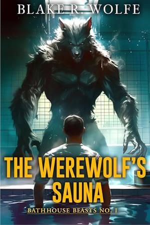 The Werewolf's Sauna (Bathhouse Beasts #1)