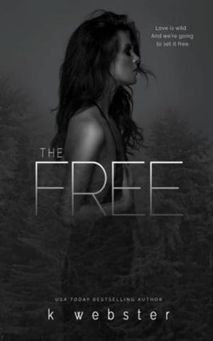 The Free by K. Webster